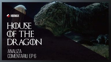 House of the Dragon - Analiza / Comentariu  Ep 6