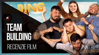 Recenzie Film - Team Building